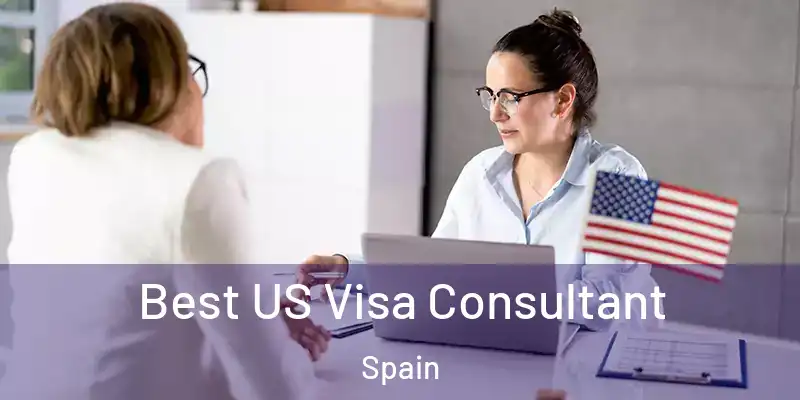  Best US Visa Consultant Spain