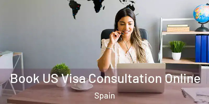  Book US Visa Consultation Online Spain