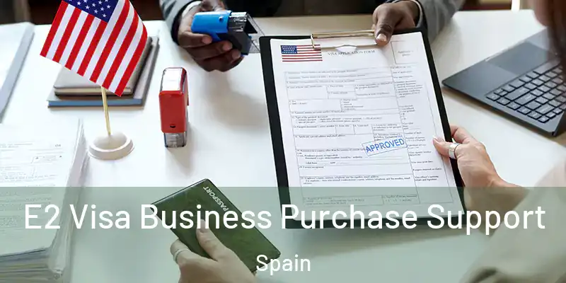  E2 Visa Business Purchase Support Spain