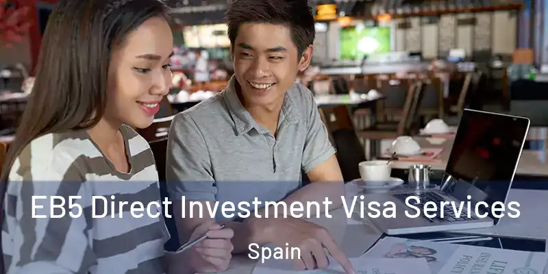  EB5 Direct Investment Visa Services Spain