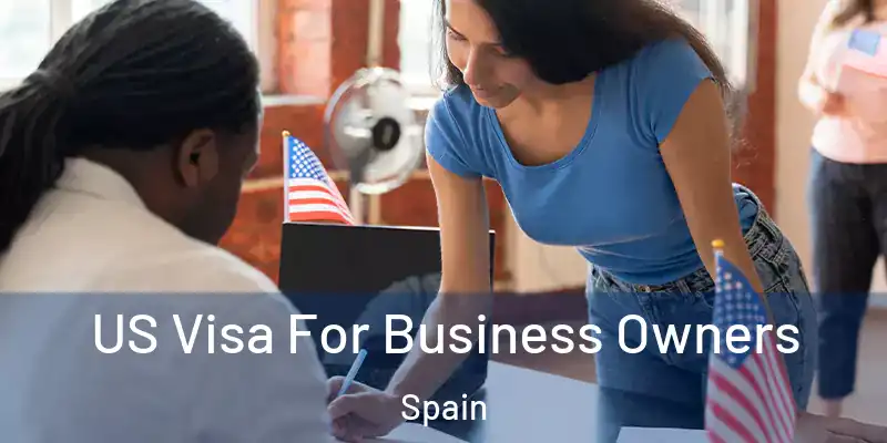  US Visa For Business Owners Spain