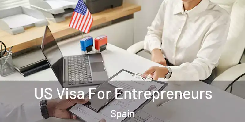  US Visa For Entrepreneurs Spain